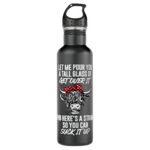 Let Me Pour You A Tall Glass Of Get Over It Turtle 710 Ml Water Bottle
