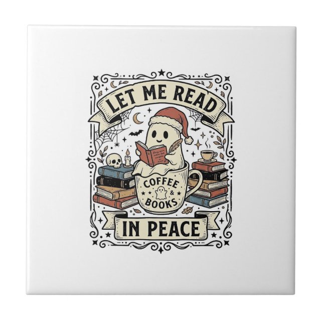 Let Me Read In Peace Ghost Book Lover Halloween De Tile (Front)
