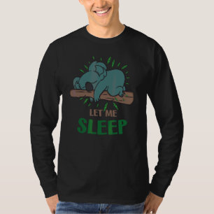 Let Me Sleep Sleep Pyjamas Sleepwear Nightgown 3 T-Shirt