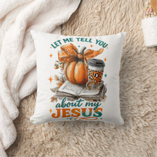 Let Me Tell You....  Throw Pillow