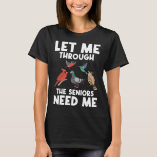 Let Me Trough The Seniors Need Me Health Care Jobs T-Shirt