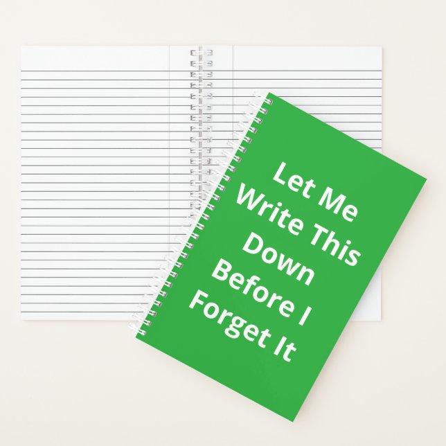 Let Me Write This Down Before I Forget It Notebook (Inside)