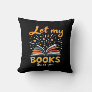 Let My Books Guide You - Inspiring Reading Design Throw Pillow
