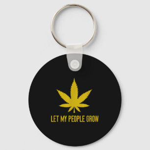 Let My People Grow Weed Plant Manager  Keychain