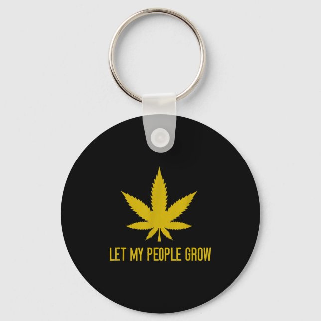 Let My People Grow Weed Plant Manager  Keychain (Front)