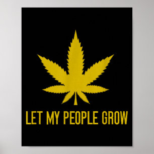 Let My People Grow Weed Plant Manager Poster