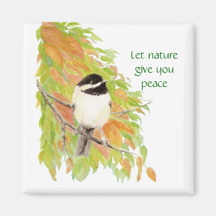 Let Nature Give You Peace, Autumn Chickadee Magnet