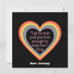 Let No Man Pull You Low Enough to Hate Him King Invitation