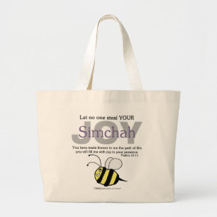 Let No One Steal YOUR Joy/Simchah! with bee Large Tote Bag