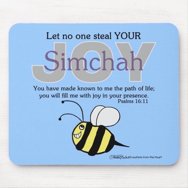 Let No One Steal YOUR Joy/Simchah!  with bee Mouse Pad (Front)