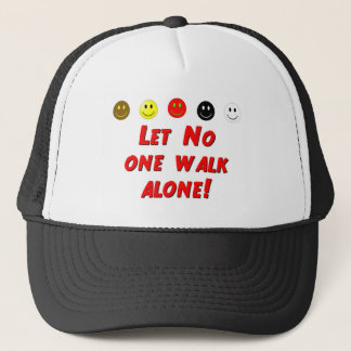 Let No One Walk Alone Trucker Hat