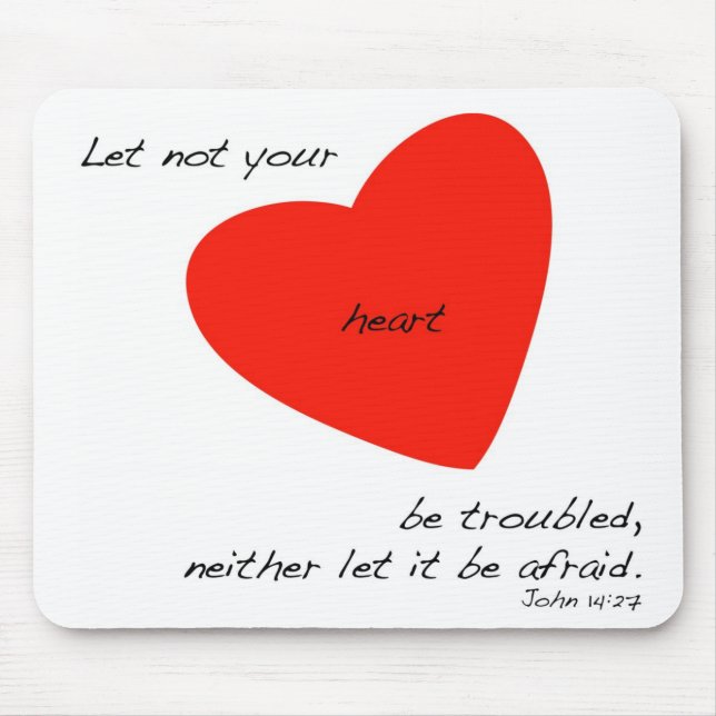 Let not your Heart be Troubled Mousepad (Front)