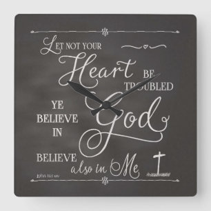 Let Not Your Heart Be Troubled Square Wall Clock