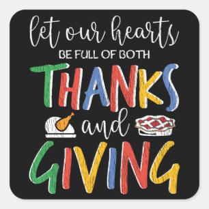 Let Our Heart Be Full Of Both Thanks And Giving Square Sticker