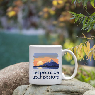 Let Peace Be Your Posture Mountain Sunset  Coffee Mug