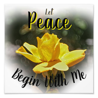 Let Peace Begin With Me Photo Enlargement Square Print