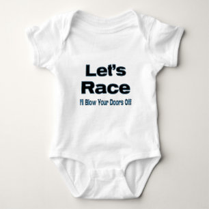 Let' Race I'll Blow Your Doors Off! Baby Bodysuit