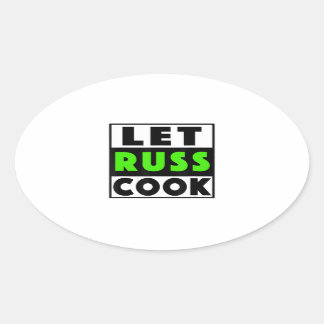 Let Russ Cook Oval Sticker
