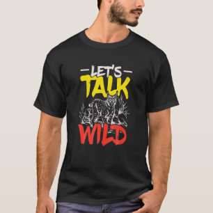 Let S Alk Wild Animal Keeper Zookeeper Wildlife Bo T-Shirt