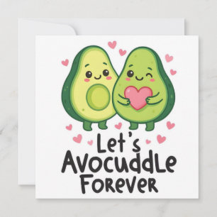 Let’s Avocuddle Together Card – Cute Avocado Love 