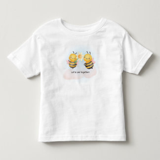 Let’s bee together toddler t-shirt