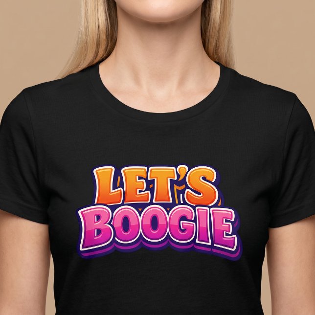 Let’s Boogie - Dancing T-Shirt (Creator Uploaded)