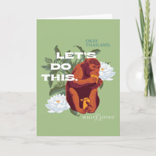 "Let’s Do This" Monkey - The White Lotus Card
