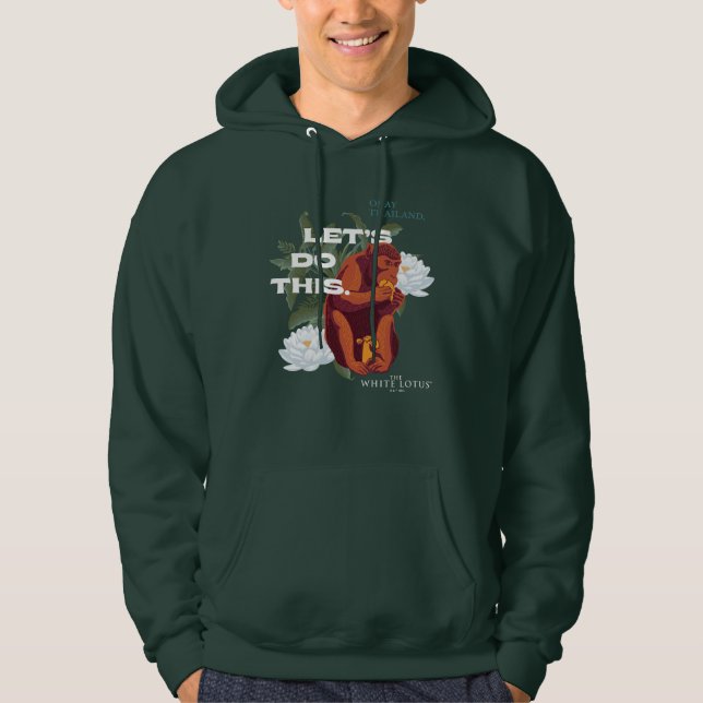 "Let’s Do This" Monkey - The White Lotus Hoodie (Front)