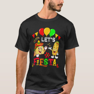 Let s Fiesta Burrito And Tacos Cinco De Mayo Mexic T-Shirt