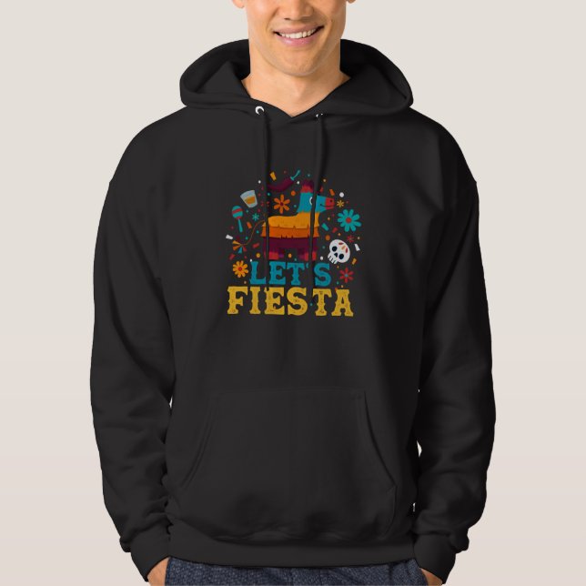 Let s Fiesta Pinata Mexico   Cinco De Mayo Hoodie (Front)