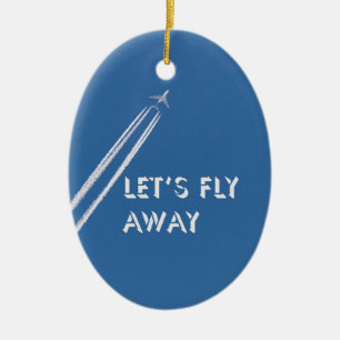 Let’s fly away ceramic ornament