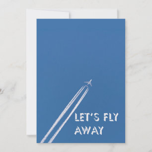 Let’s fly away invitation