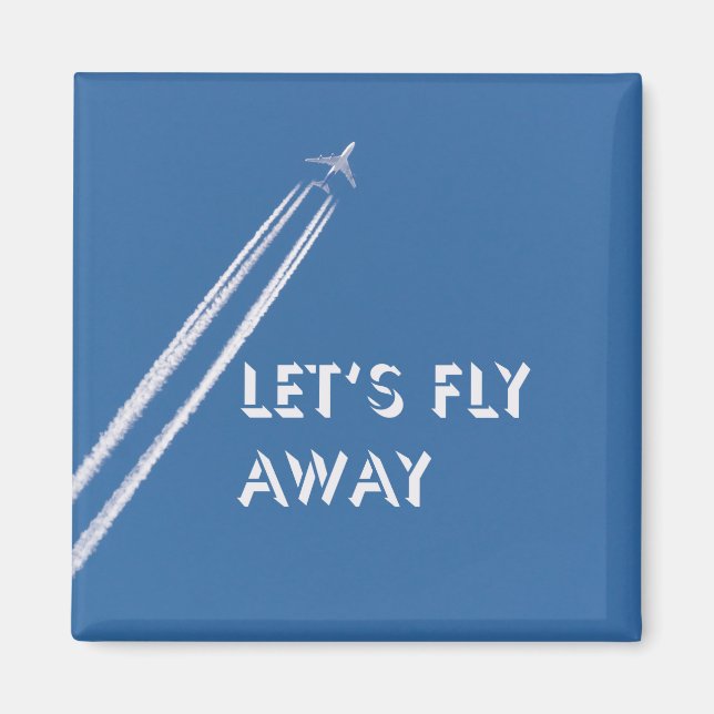 Let’s fly away magnet (Front)