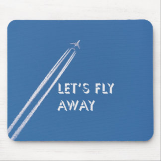 Let’s fly away mouse pad