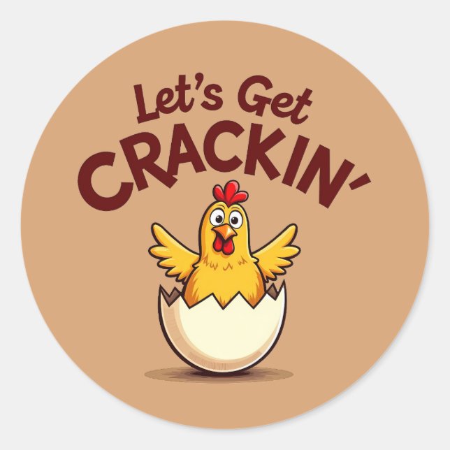 Let’s Get Crackin’ Funny Chicken Farm Pun Classic Round Sticker (Front)