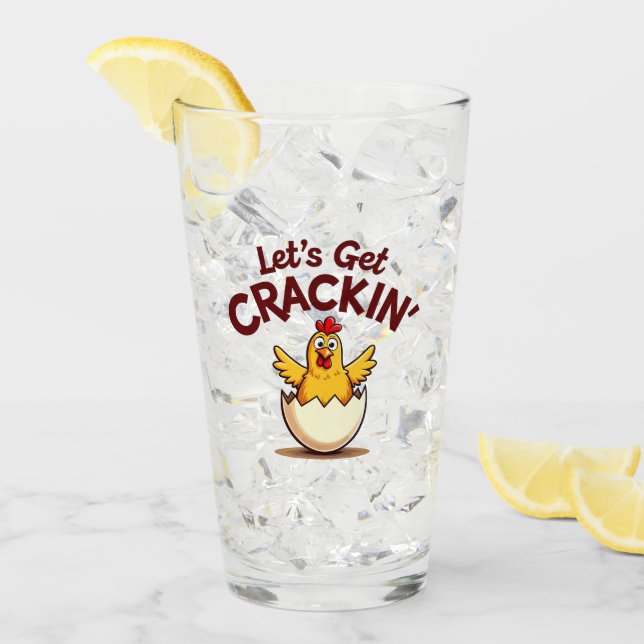 Let’s Get Crackin’ Funny Chicken Farm Pun Glass (Front Ice)