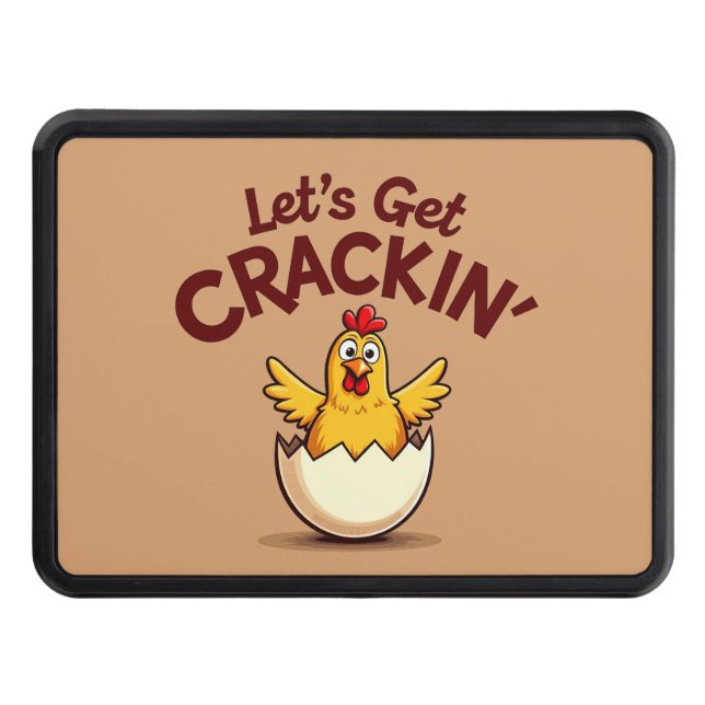 Let’s Get Crackin’ Funny Chicken Farm Pun Trailer Hitch Cover (Front)