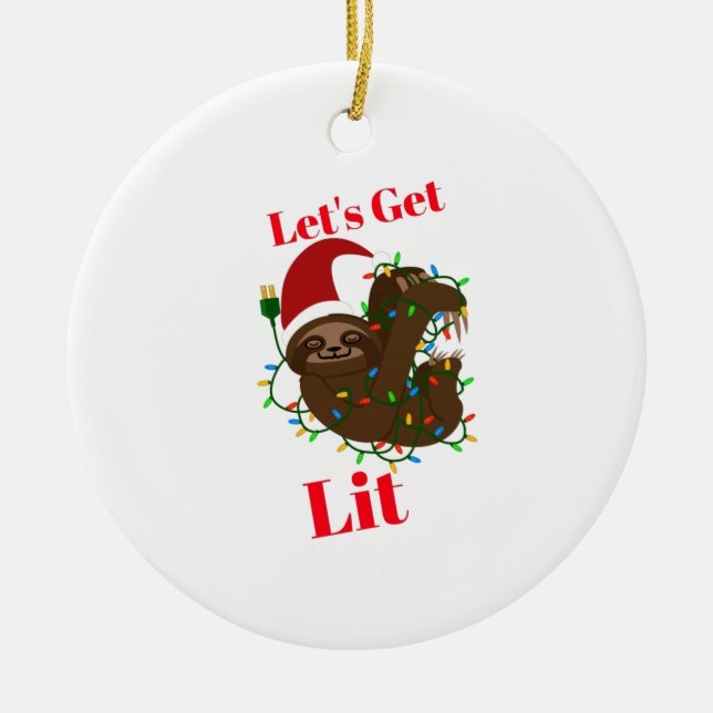 Let’s Get Lit Christmas Sloth Ceramic Ornament (Front)