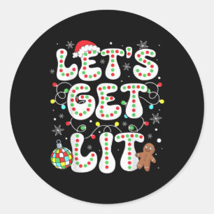 Let S Get Lit Funny Christmas Lights Xmas Pajamas Classic Round Sticker