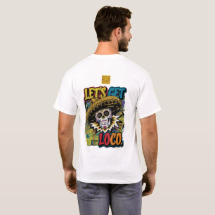 Let’s Get Loco T-Shirt
