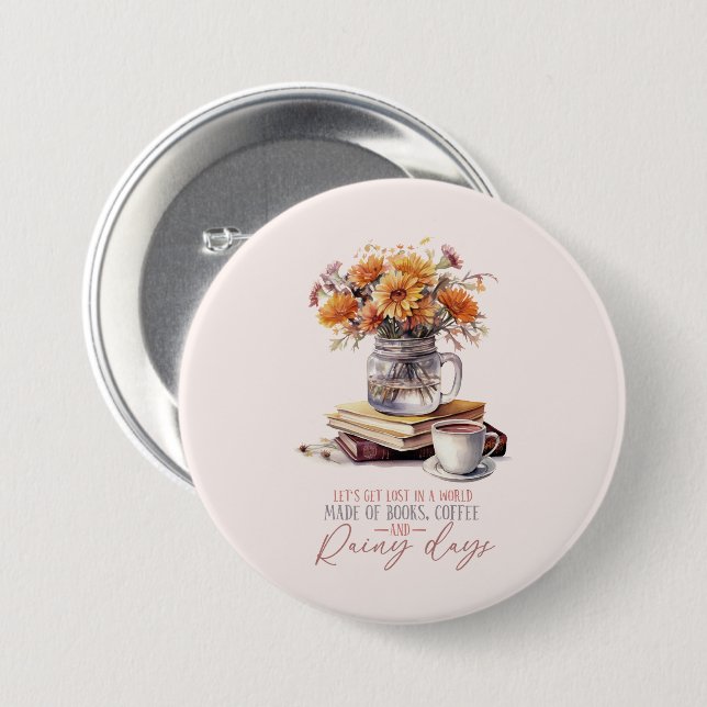 Let’s Get Lost – Books, Coffee & Rain Rustic 3 Inch Round Button (Front & Back)