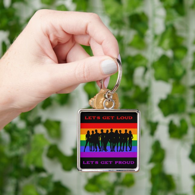 Let’s Get Loud, Let’s Get Proud LGBTQ Pride Keychain (Hand)