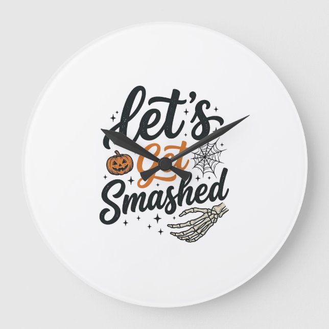 Let’s Get Smashed Halloween Pumpkin Large Clock (Front)