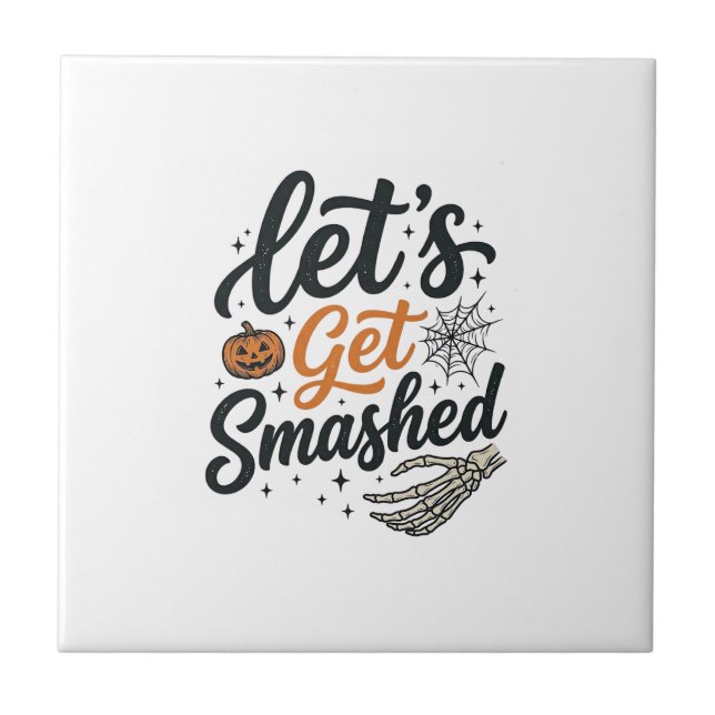 Let’s Get Smashed Halloween Pumpkin Tile (Front)