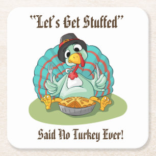Let’s Get Stuffed Thanksgiving Holiday Turkey Square Paper Coaster