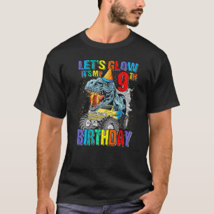 Let S Glow Party It S My 9th Birthday Monster Truc T-Shirt