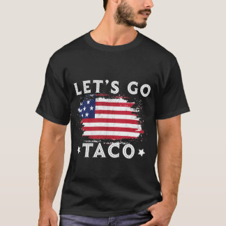 Let’s Go Taco – Funny Always Chickens Out T-Shirt