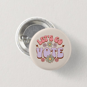 Let’s Go Vote Groovy Flower Button