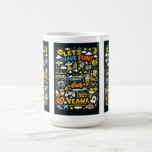 “LET’S HAVE FUN!” MAGIC MUG