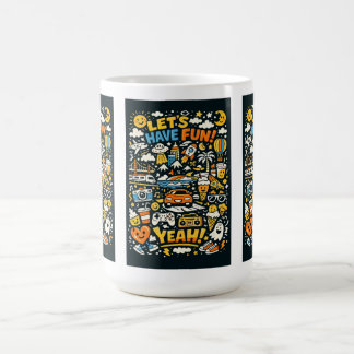 “LET’S HAVE FUN!” MAGIC MUG